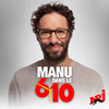 Podcast NRJ, Manu dans le 6/10 Le best-of avec  Manu Levy
