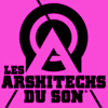 Podcast CHYZ 94.3 FM Les Arshitechs du Son
