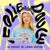 Podcast Folie Douce par Lauren Bastide