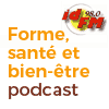 Podcast IDFM Forme, santé et bien-être avec Marie Françoise Souchet