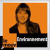 podcast le mouv, Environnement, Elisabeth Bonneau