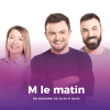 Podcast MFM 102.9 Quebec M le matin avec Maxime Tremblay