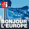 Podcast RFI Bonjour l'Europe