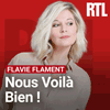 Podcast RTL Nous Voilà Bien avec Flavie Flament