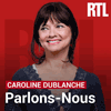 Podcast RTL Parlons-Nous avec Caroline Dublanche