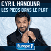 Podcast Europe1 Les pieds dans le plat avec Cyril Hanouna
