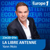 Podcast Europe 1 Libre antenne Yann Moix