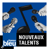 podcast france bleu Le Top Nouveaux Talents
