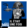 Podcast France bleu Armorique Il était une fois la Bretagne