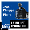 podcast france bleu Le billet d'humeur de Jean-Philippe Pierre