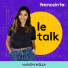 Podcast Le talk franceinfo avec Manon Mella