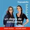 Podcast France info Un degré de conscience avec Salomé Saqué et Emma Haziza