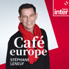Podcast France Inter Café europe avec Stéphane Leneuf