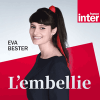 Podcast France Inter L'embellie avec Eva Bester