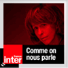 Podcast France Inter, Comme on nous parle avec Pascale Clark 