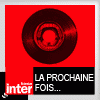 Podcast France Inter La prochaine fois je vous le chanterai avez Philippe Meyer