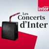 Podcast France Inter Les concerts d'inter