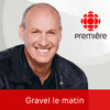 Podcast ICI Radio Canada Première Alain Gravel le matin