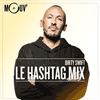 Podcast Le mouv Le Hashtag Mix avec Dirty Swift