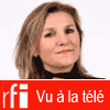 Podcast RFI Vu à la télé avec Catherine Fruchon-Toussaint
