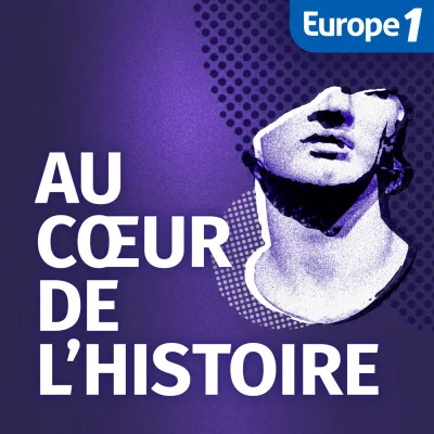 Podcast Au coeur de l'histoire - Virginie Girod
