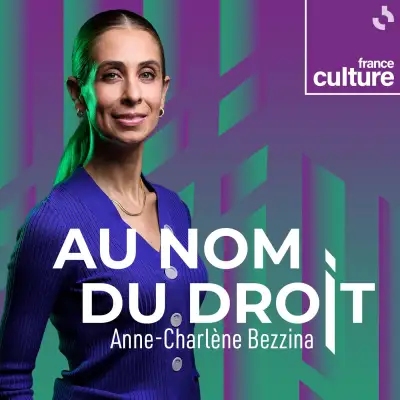 Podcast Au nom du droit