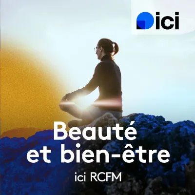 Beauté, bien-être France Bleu RCFM