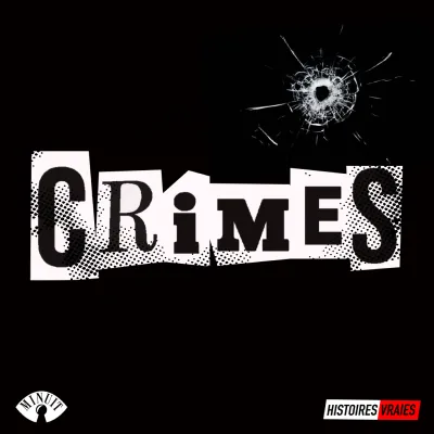 CRIMES - Histoires Vraies