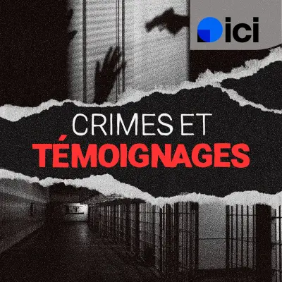 Podcast Ici Crimes et témoignages 