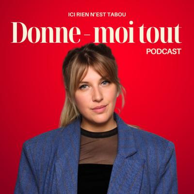 Podcasts Donne-moi tout Pauline Bordja