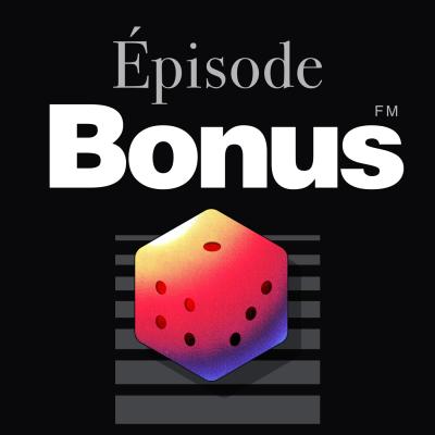 Épisode Bonus