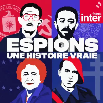 Podcast Espions, une histoire vraie