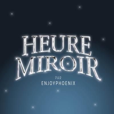 Podcast Heure Miroir