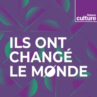 Ils ont changé le monde