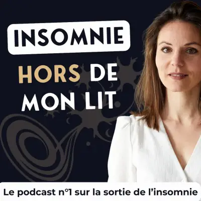 Podcast Insomnie, hors de mon lit