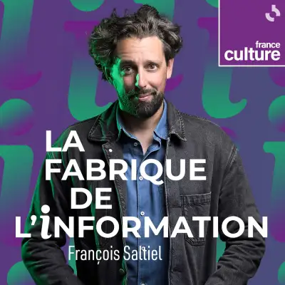 Podcast La Fabrique de l'information