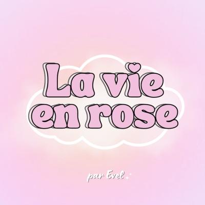 La vie en rose,Evel