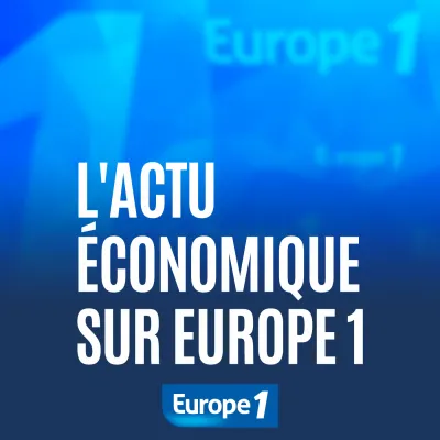 Podcast L'actu économique Europe1
