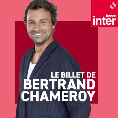 Le billet de Bertrand Chameroy
