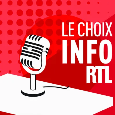 Podcast RTL Le choix info Sébastien Rouxel