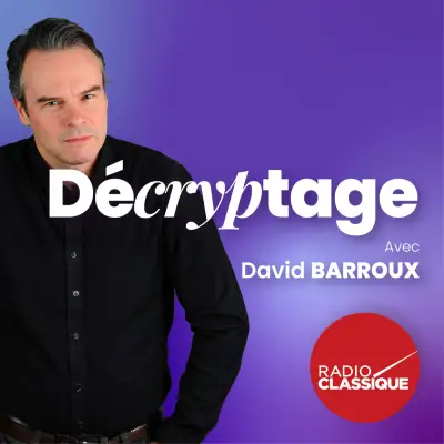 Podcast Le décryptage de David Barroux