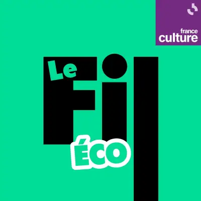 Podcast Le Fil éco