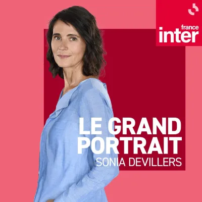 Podcast Le grand portrait