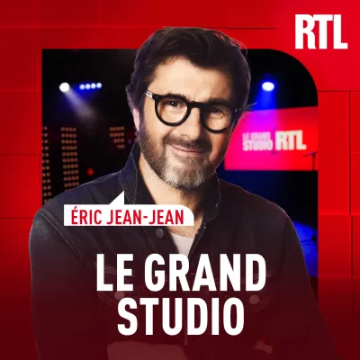Podcast Le Grand Studio RTL avec Éric Jean-Jean