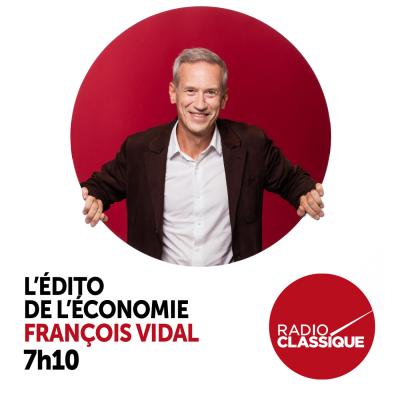 L’édito économique de François Vidal