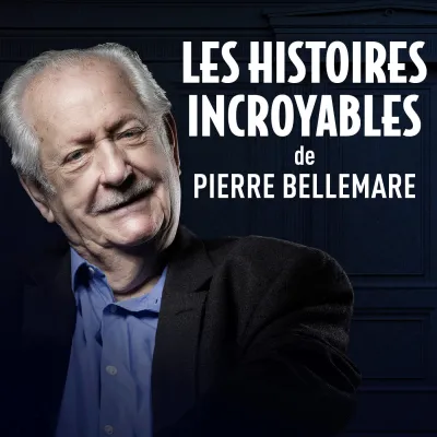 HISTOIRES INCROYABLES DE PIERRE BELLEMARE
