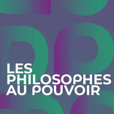 Podcast Les Philosophes au pouvoir