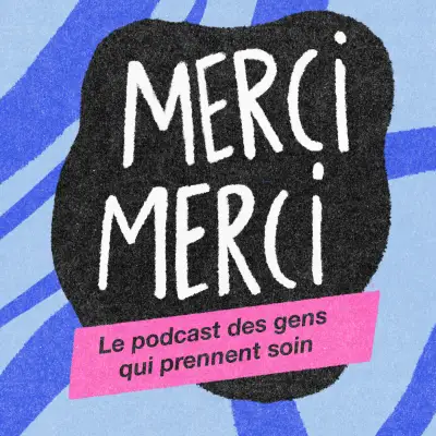 Podcast Merci Merci