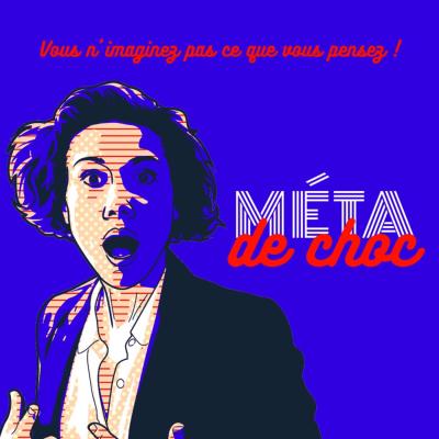 Podcast Méta de Choc
