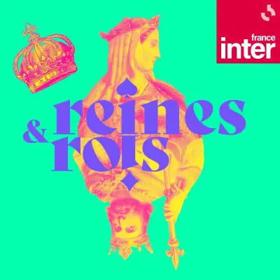 Podcast Reines et Rois, Hortense Belhôte